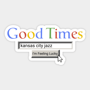 Good Times Kansas City Jazz Sticker